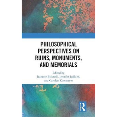 按需印刷不退不换图书Philosophical Perspectives on Ruins, Monuments, and Memorials[9781138504691]
