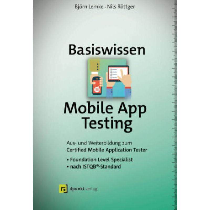 预订不退不换德语 Basiswissen Mobile App Testing:Aus- und Weiterbildung zum Certified Mobil