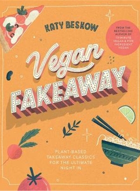 预订Vegan Fakeaway:Plant-based takeaway classics for the ultimate night in