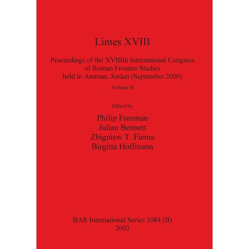 预订不退不换Limes XVIII - Proceedings of the XVIIIth International Congress of Roman Frontier Studies held in Am