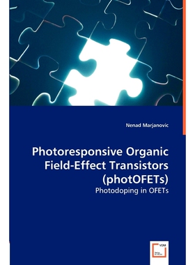 按需印刷不退不换Photoresponsive Organic Field-Effect Transistors (photOFETs)[9783836483674]