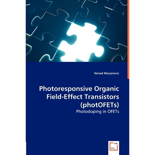 按需印刷不退不换Photoresponsive Organic Field-Effect Transistors (photOFETs)[9783836483674]