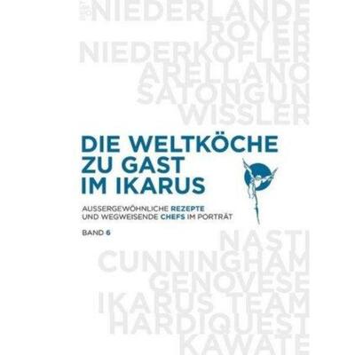 预订【德语】 Die Weltköche zu Gast im Ikarus. .6:Außergewöhnliche Rezepte und wegweise