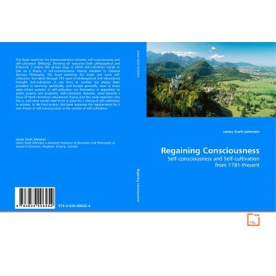 按需印刷不退不换Regaining Consciousness - Self-consciousness and Self-cultivation from 1781-Present[9783639006254]