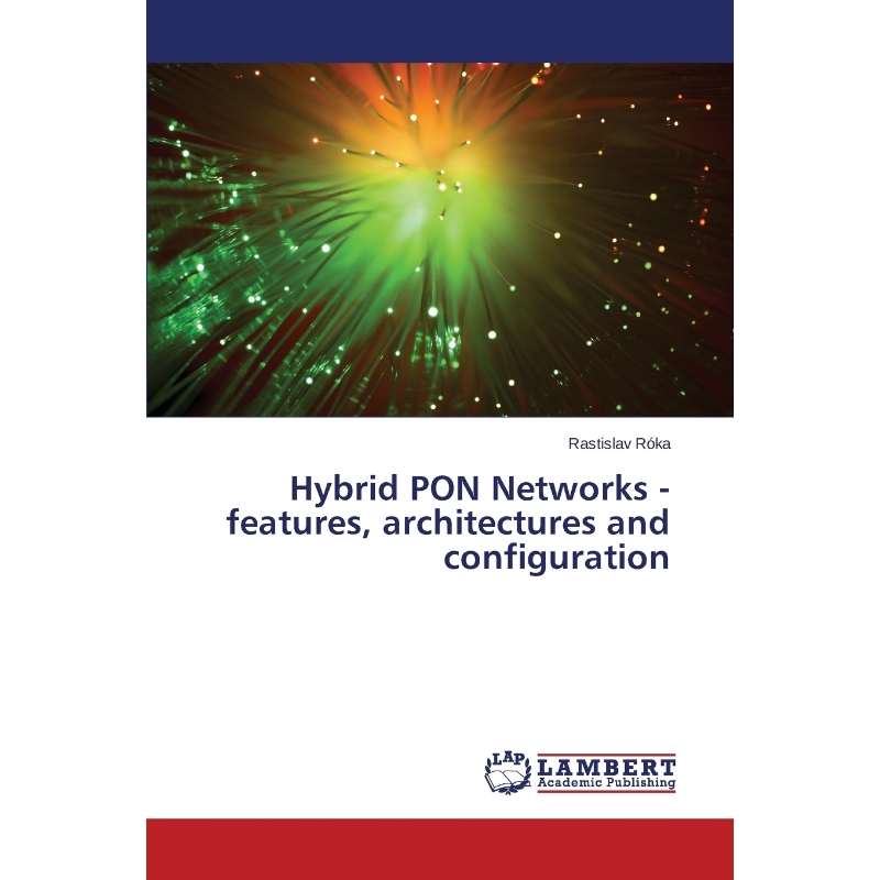 按需印刷Hybrid PON Networks - features, architectures and configuration[9783659436864]