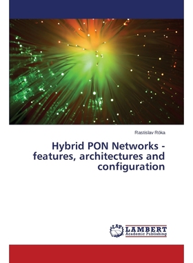 按需印刷Hybrid PON Networks - features, architectures and configuration[9783659436864]