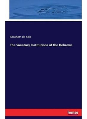 按需印刷The Sanatory Institutions of the Hebrews[9783337418007]