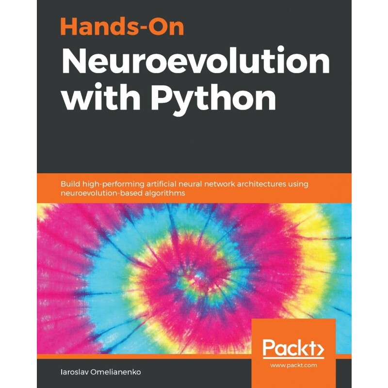 按需印刷不退不换Hands-On Neuroevolution with Python[9781838824914]