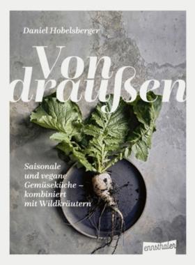 预订【德语】 Von draußen:Saisonale und vegane Gemüseküche - kombiniert mit Wildkräuter