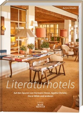 预订不退不换德语Literaturhotels. Auf den Spuren von Hermann Hesse, Agatha Christie, Oscar Wilde