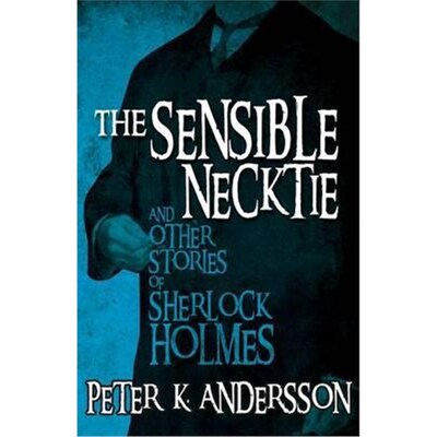 按需印刷不退不换The Sensible Necktie and Other Stories of Sherlock Holmes[9781780928159]