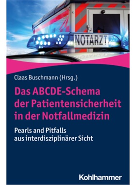 预订【德语】Das ABCDE-Schema der Patientensicherheit in der Notfallmedizin[9783170356214]