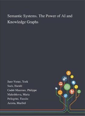 按需印刷不退不换Semantic Systems. The Power of AI and Knowledge Graphs[9781013271076]