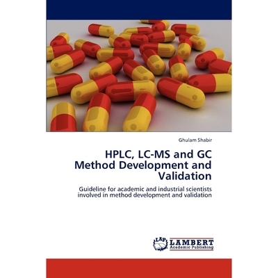 按需印刷HPLC, LC-MS and GC Method Development and Validation[9783848489541]