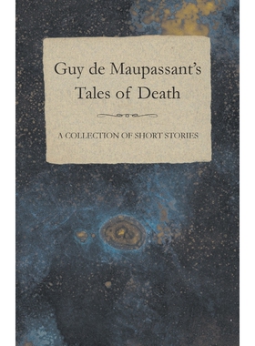 按需印刷不退不换Guy de Maupassant's Tales of Death - A Collection of Short Stories[9781447468820]