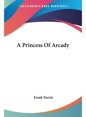 按需印刷不退不换A Princess Of Arcady[9780548502792]
