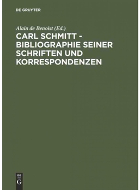 按需印刷不退不换DEG Carl Schmitt ?C Bibliographie seiner Schriften und Korrespondenzen[9783050038391]
