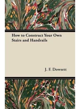 按需印刷How to Construct Your Own Stairs and Handrails[9781447443650]