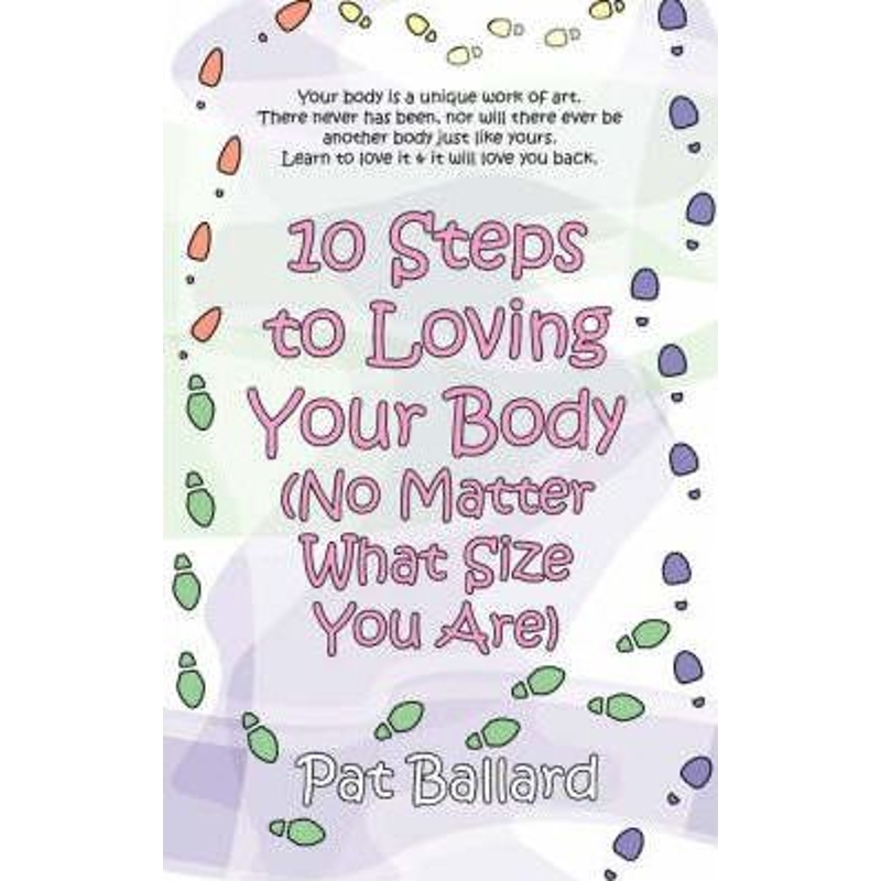 按需印刷10 Steps to Loving Your Body(No Matter What Size You Are)[9781597190145]-封面