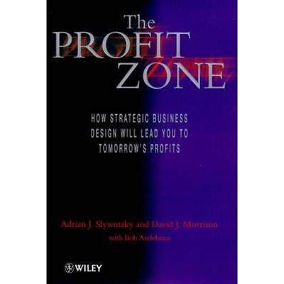 预订The Profit Zone:How Strategic Business Design Will Lead You to Tomorrow's Profits