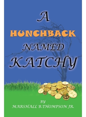 按需印刷A Hunchback Named Katchy[9781466973084]