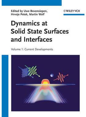 预订不退不换Dynamics at Solid State Surfaces and Interfaces:2-Volume Set