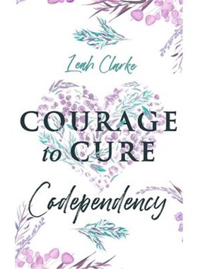 按需印刷Courage to Cure Codependency[9781951238049]