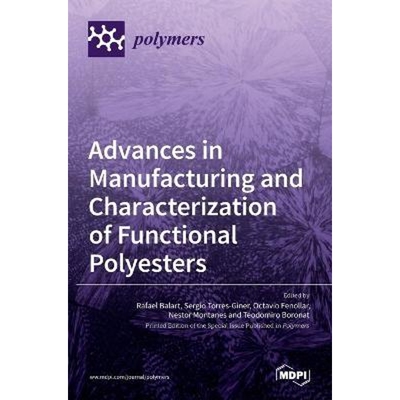 按需印刷不退不换Advances in Manufacturing and Characterization of Functional Polyesters[9783036502809]