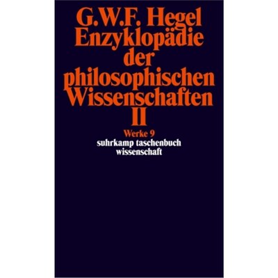 预订【德语】Enzyklopädie der philosophischen Wissenschaften im Grundrisse (1830). Tl.2:Die