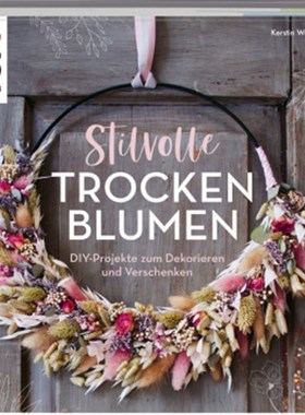 预订【德语】Stilvolle Trockenblumen:DIY-Projekte zum Dekorieren und Verschenken