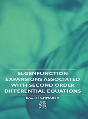 按需印刷Elgenfunction Expansions Associated with Second Order Differential Equations[9781443720632]