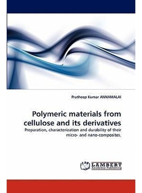 按需印刷不退不换Polymeric materials from cellulose and its derivatives[9783843352789]