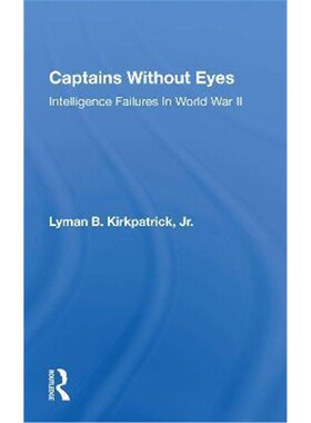 按需印刷不退不换Captains Without Eyes:Intelligence Failures In World War Ii[9780367164164]