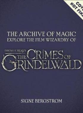 预订The Archive of Magic: the Film Wizardry of Fantastic Beasts: 神奇动物在哪里2 格林德沃之罪