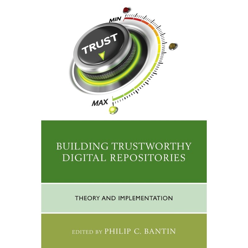 按需印刷不退不换Building Trustworthy Digital Repositories[9781442263789]