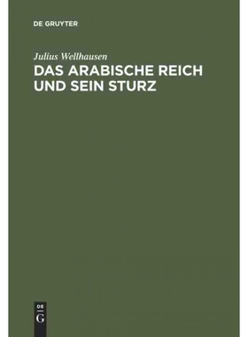 按需印刷DEG Das arabische Reich und sein Sturz[9783110013429]