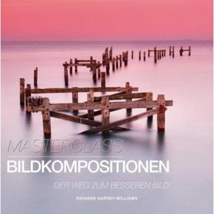 Bildkompositionen Der Weg 预订 besseren Masterclass zum Bild 德语