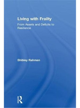按需印刷Living with Frailty:From Assets and Deficits to Resilience[9781138301207]