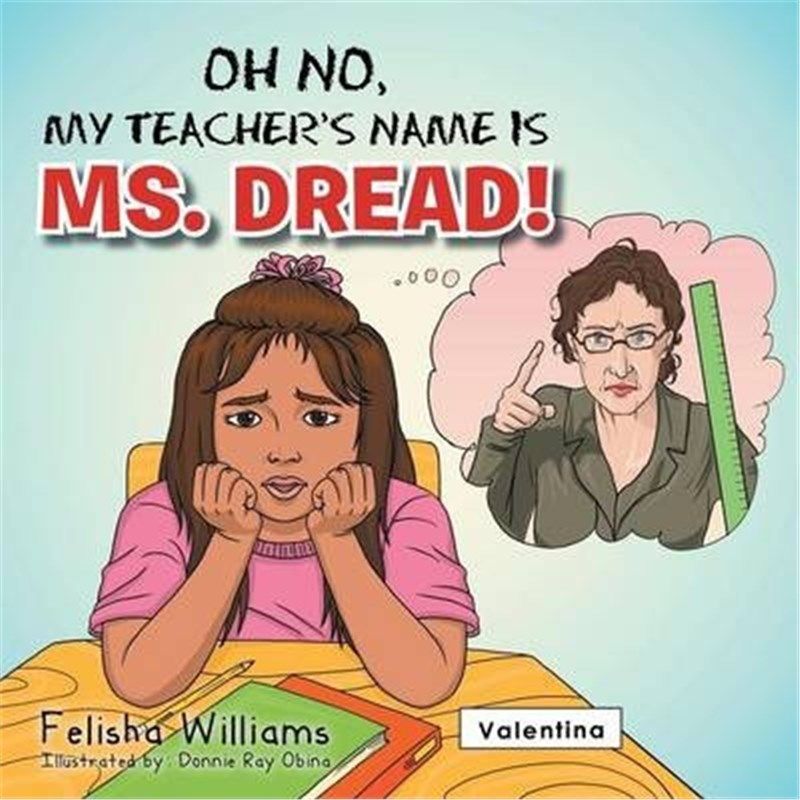 按需印刷不退不换Oh No, My Teacher S Name Is Ms. Dread![9781483635439]