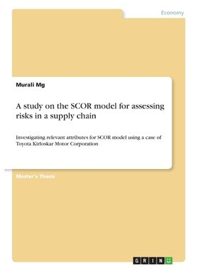 按需印刷A study on the SCOR model for assessing risks in a supply chain[9783668420601]
