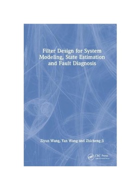 按需印刷TF Filter Design for System Modeling, State Estimation and Fault Diagnosis[9781032355122]