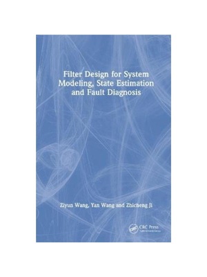 按需印刷TF Filter Design for System Modeling, State Estimation and Fault Diagnosis[9781032355122]
