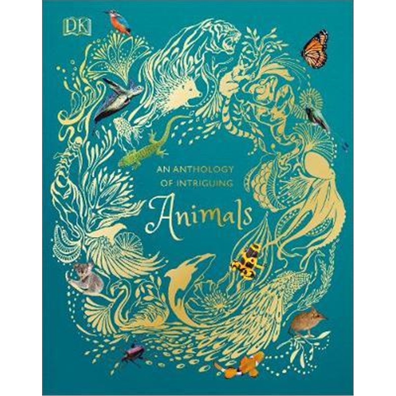 DK现货 英文原版 An Anthology of Intriguing Animals (DK Children's Anthologies)