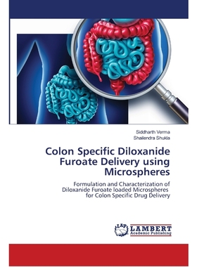 按需印刷Colon Specific Diloxanide Furoate Delivery using Microspheres[9783330039841]