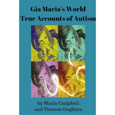 按需印刷不退不换Gia Maria's World True Accounts of Autism[9781794759664]