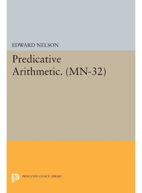 按需印刷Predicative Arithmetic. (MN-32)[9780691610290]