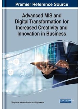按需印刷Advanced MIS and Digital Transformation for Increased Creativity and Innovation in Business[9781522595502]