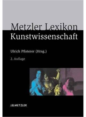 预订【德语】 Metzler Lexikon Kunstwissenschaft:Ideen, Methoden, Begriffe
