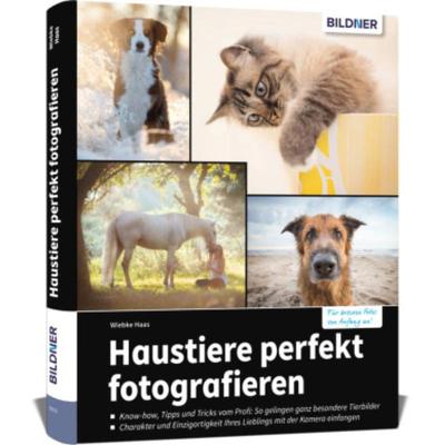 预订【德语】 Haustiere perfekt fotografieren:So entstehen einzigartige Aufnahmen von Hund, Katze