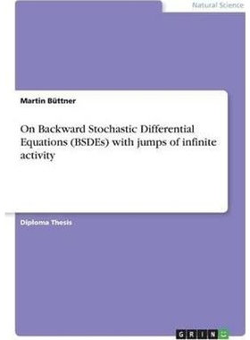 按需印刷On Backward Stochastic Differential Equations (BSDEs) with jumps of infinite activity[9783668233072]